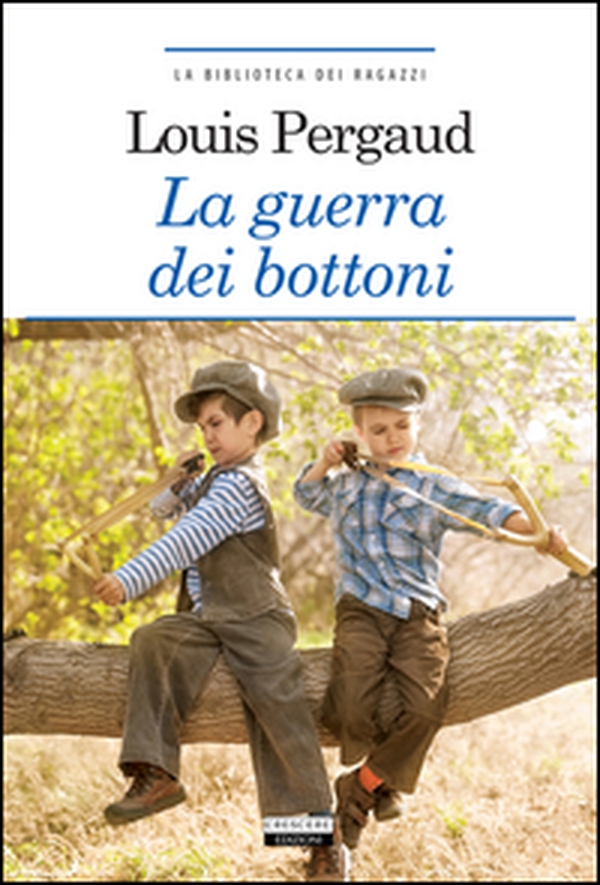 La guerra dei bottoni - Librerie.coop La guerra dei bottoni - Librerie.coop