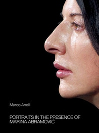 Portraits in the presence of Marina Abramovic - Librerie.coop