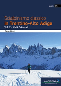 Scialpinismo classico in Trentino-Alto Adige - Vol. 2 - Librerie.coop