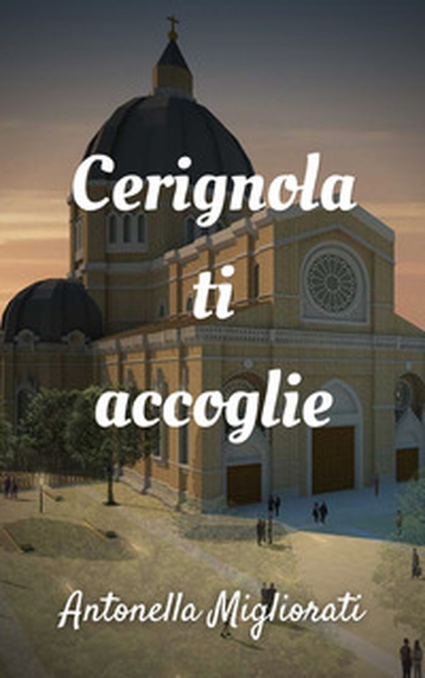 Cerignola ti accoglie. Una storia antica... - Librerie.coop Cerignola ti accoglie. Una storia antica... - Librerie.coop