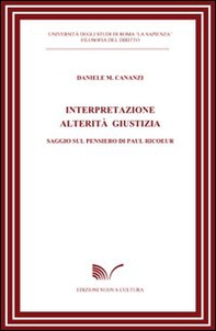 Interpretazione alterità giustizia. Saggio sul pensiero di Paul Ricoeur - Librerie.coop Interpretazione alterità giustizia. Saggio sul pensiero di Paul Ricoeur - Librerie.coop