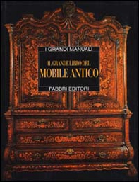 Il grande libro del mobile antico - Librerie.coop