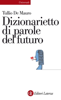 Dizionarietto di parole del futuro - Librerie.coop Dizionarietto di parole del futuro - Librerie.coop