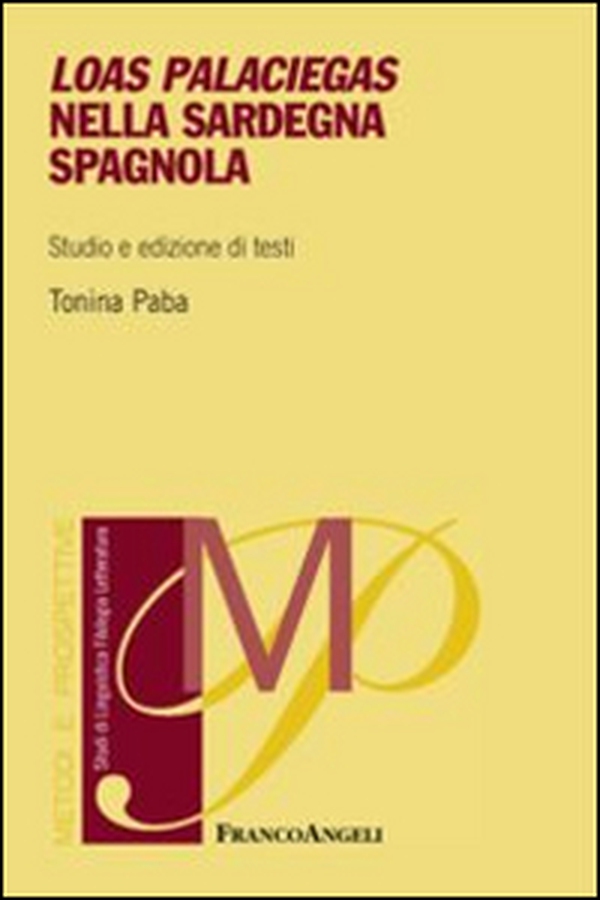 Loas Palaciegas nella Sardegna spagnola. Studio e edizioni di testi - Librerie.coop Loas Palaciegas nella Sardegna spagnola. Studio e edizioni di testi - Librerie.coop