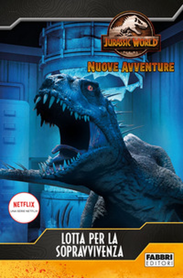 Lotta per la sopravvivenza. Jurassic World. Nuove avventure - Librerie.coop Lotta per la sopravvivenza. Jurassic World. Nuove avventure - Librerie.coop