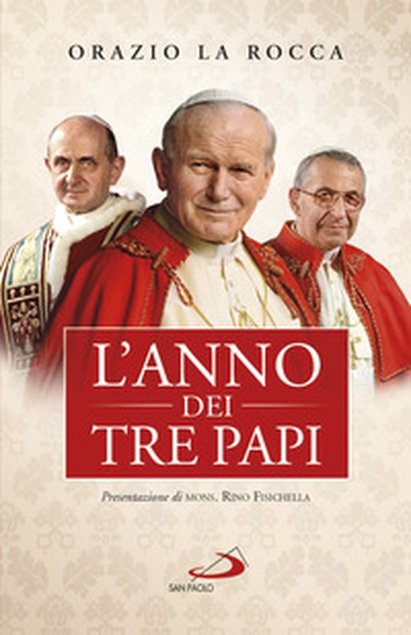L'anno dei tre papi. Paolo VI, Giovanni Paolo I, Giovanni Paolo II - Librerie.coop L'anno dei tre papi. Paolo VI, Giovanni Paolo I, Giovanni Paolo II - Librerie.coop