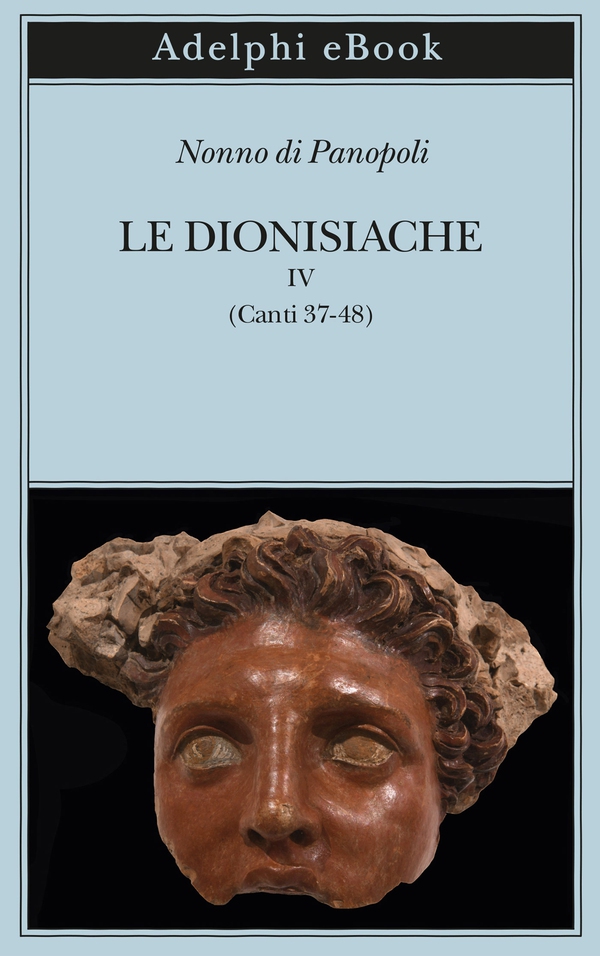 Le Dionisiache, IV - Librerie.coop Le Dionisiache, IV - Librerie.coop