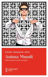 Anima Mundi. Interconnessioni umane - Librerie.coop