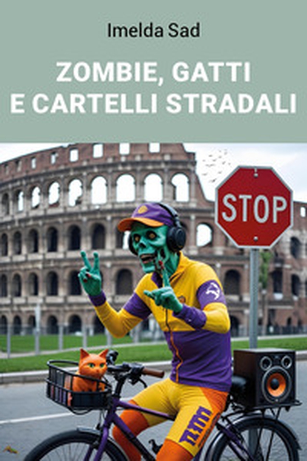 Zombie, gatti e cartelli stradali - Librerie.coop