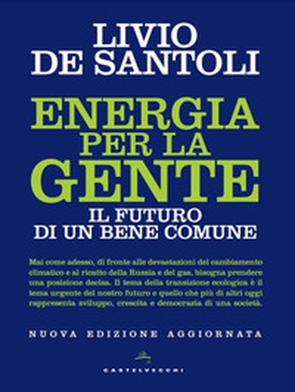 Energia per la gente. Il futuro di un bene comune - Librerie.coop Energia per la gente. Il futuro di un bene comune - Librerie.coop