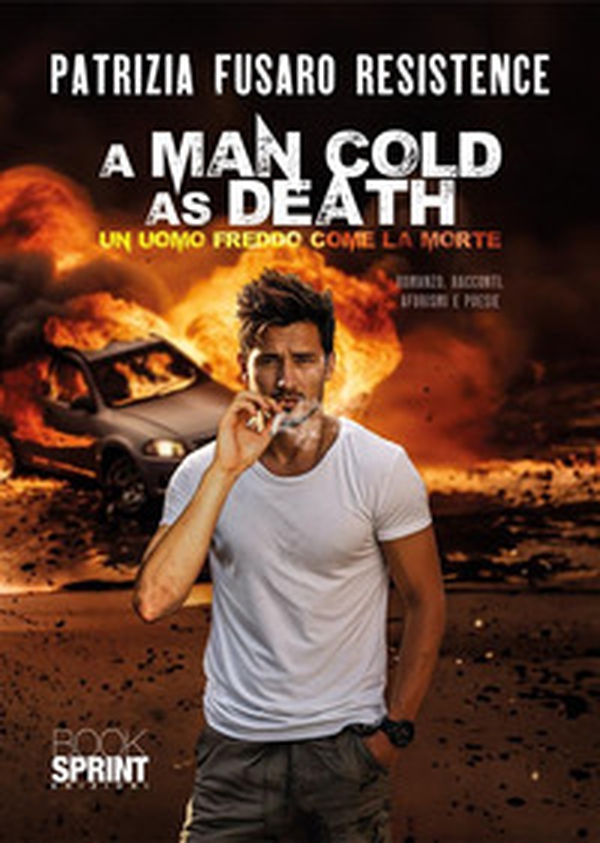 A man cold as death. Un uomo freddo come la morte - Librerie.coop A man cold as death. Un uomo freddo come la morte - Librerie.coop