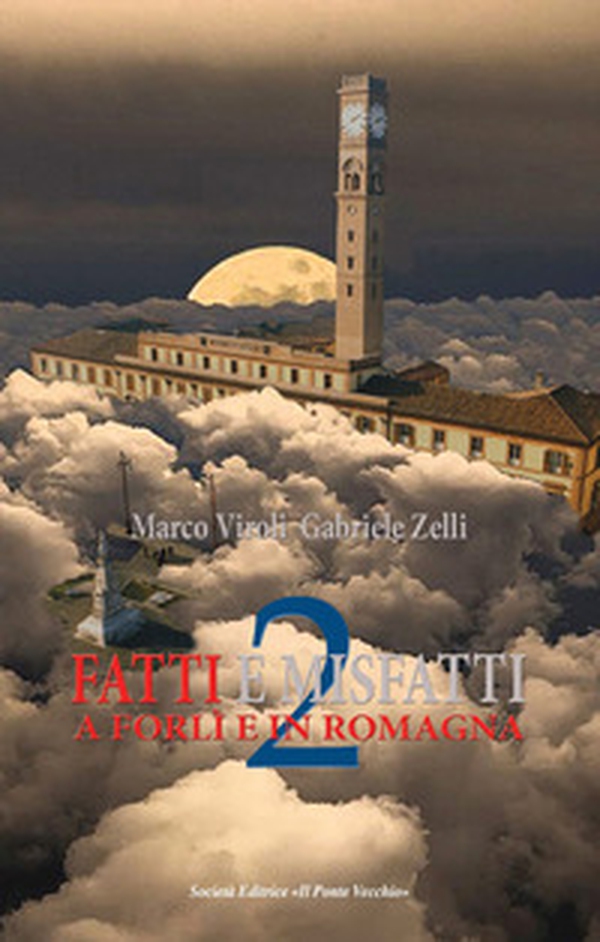 Fatti e misfatti a Forlì e in Romagna - Librerie.coop Fatti e misfatti a Forlì e in Romagna - Librerie.coop