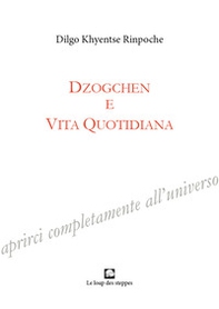 Dzogchen e vita quotidiana - Librerie.coop