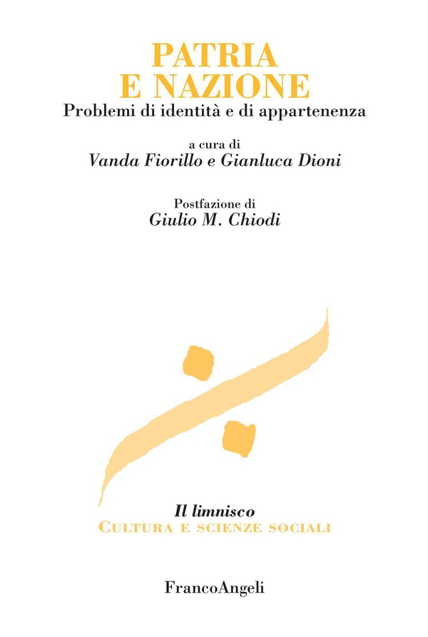 Patria e nazione. Problemi di identità e di appartenenza - Librerie.coop Patria e nazione. Problemi di identità e di appartenenza - Librerie.coop