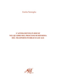 L'affidamento in house nel quadro del processo di riforma del trasporto pubblico locale - Librerie.coop