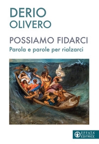 Possiamo fidarci. Parola e parole per rialzarci - Librerie.coop Possiamo fidarci. Parola e parole per rialzarci - Librerie.coop