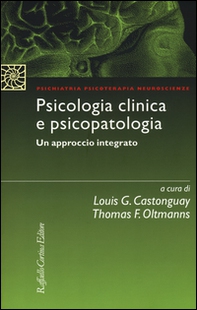 Psicologia clinica e psicopatologia. Un approccio integrato - Librerie.coop