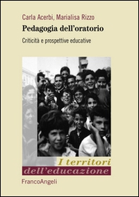 Pedagogia dell'oratorio. Criticità e prospettive educative - Librerie.coop Pedagogia dell'oratorio. Criticità e prospettive educative - Librerie.coop