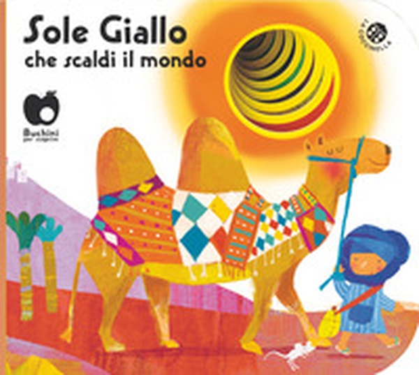 Sole giallo che scaldi il mondo - Librerie.coop Sole giallo che scaldi il mondo - Librerie.coop