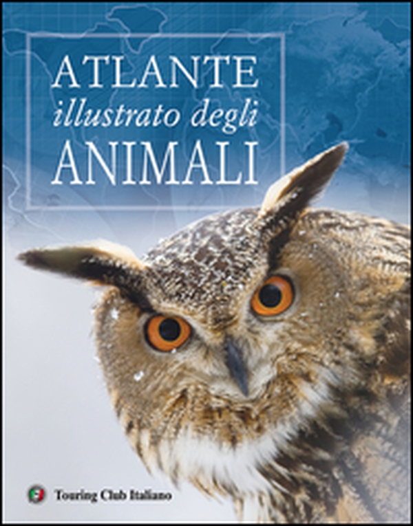 Atlante illustrato degli animali - Librerie.coop Atlante illustrato degli animali - Librerie.coop