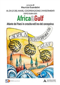 Africa e Gulf. Atlante dei Paesi in crescita nell'era del coronavirus - Librerie.coop Africa e Gulf. Atlante dei Paesi in crescita nell'era del coronavirus - Librerie.coop