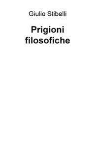 Prigioni filosofiche - Librerie.coop