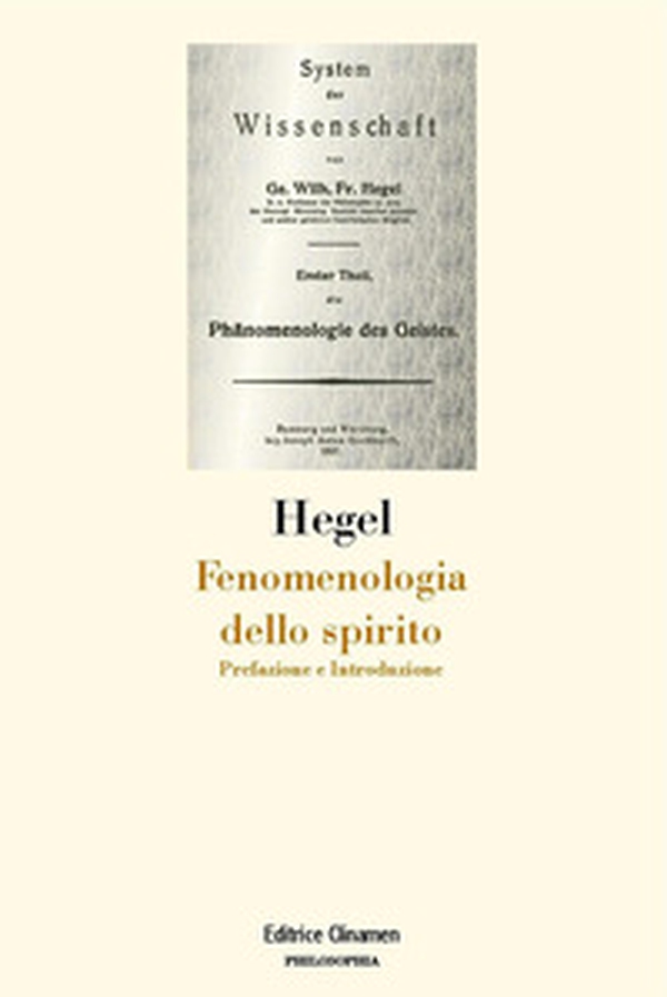 Fenomenologia dello spirito. Prefazione e Introduzione - Librerie.coop Fenomenologia dello spirito. Prefazione e Introduzione - Librerie.coop