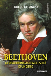 Beethoven. La straordinaria complessità di un genio - Librerie.coop Beethoven. La straordinaria complessità di un genio - Librerie.coop
