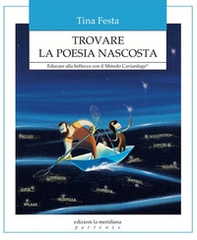 Trovare la poesia nascosta. Educare alla bellezza con il Metodo Caviardage® - Librerie.coop