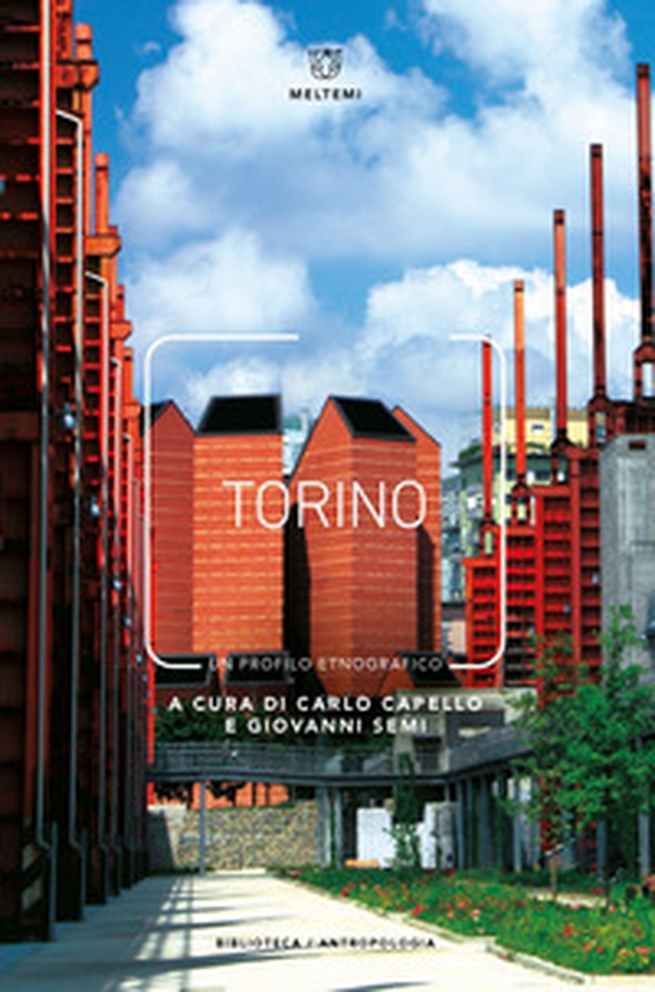 Torino. Un profilo etnografico - Librerie.coop Torino. Un profilo etnografico - Librerie.coop