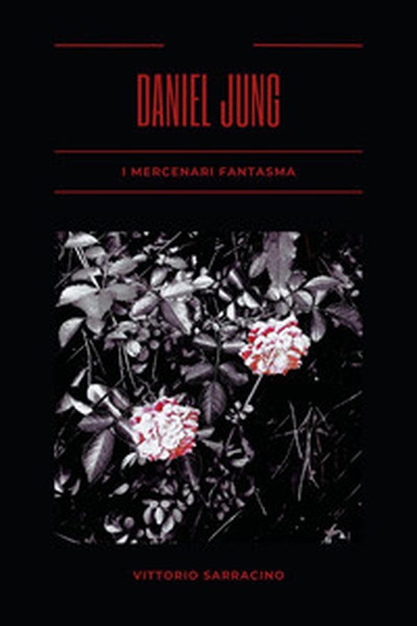 I mercenari fantasma. Daniel Jung - Librerie.coop I mercenari fantasma. Daniel Jung - Librerie.coop