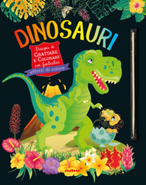 Dinosauri. Disegni da grattare e colorare con fantastici effetti colori - Librerie.coop Dinosauri. Disegni da grattare e colorare con fantastici effetti colori - Librerie.coop