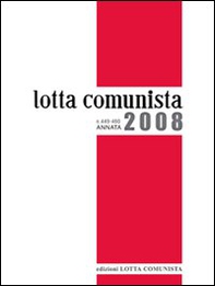 Lotta Comunista. Annata 2008 - Librerie.coop
