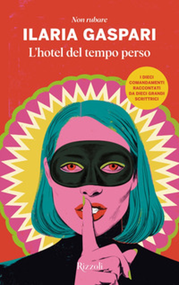 L'hotel del tempo perso. Non rubare - Librerie.coop L'hotel del tempo perso. Non rubare - Librerie.coop