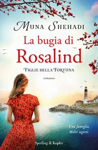 La bugia di Rosalind. Figlie della fortuna - Vol. 1 - Librerie.coop