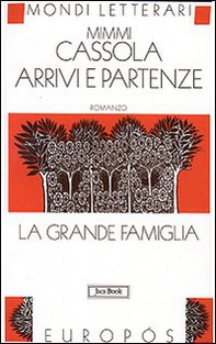 Arrivi e partenze. La grande famiglia - Vol. 2 - Librerie.coop