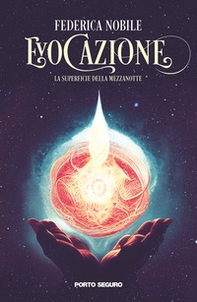 Evocazione. La superficie della mezzanotte - Librerie.coop