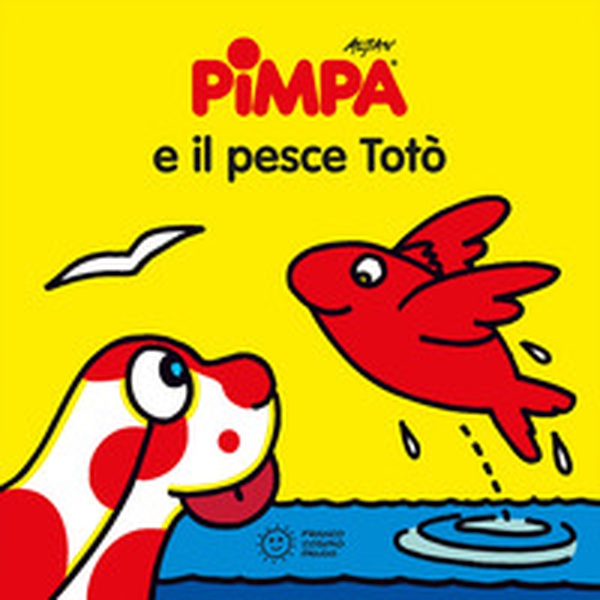 Pimpa e il pesce Totò - Librerie.coop Pimpa e il pesce Totò - Librerie.coop