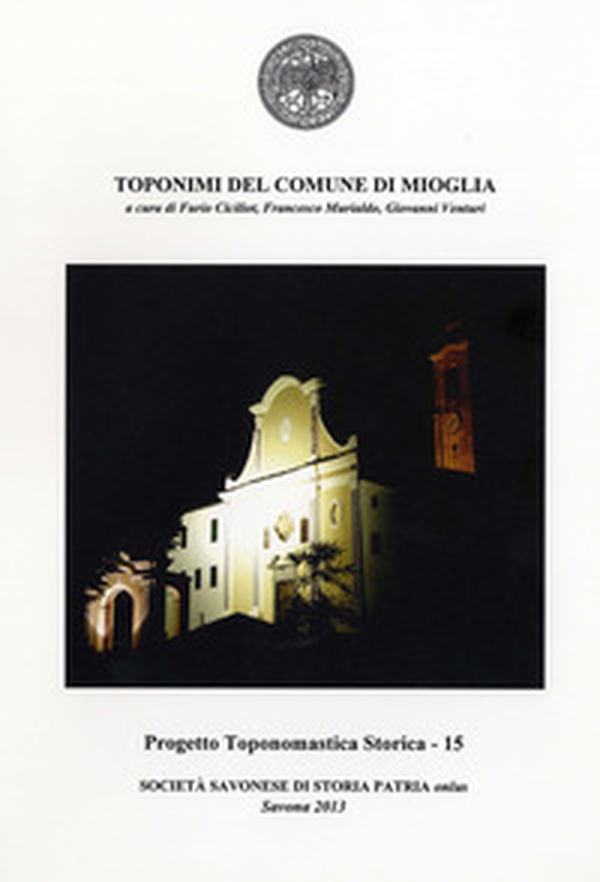 Toponimi del Comune di Mioglia - Librerie.coop Toponimi del Comune di Mioglia - Librerie.coop