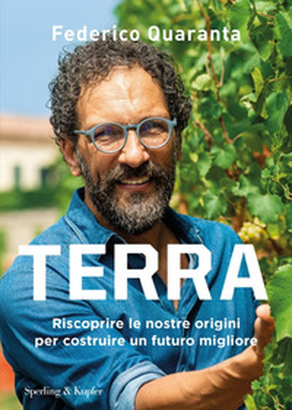 Terra. Riscoprire le nostre origini per costruire un futuro migliore - Librerie.coop Terra. Riscoprire le nostre origini per costruire un futuro migliore - Librerie.coop