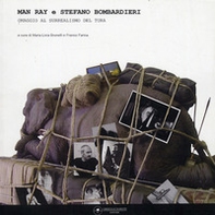 Man Ray e Stefano Bombardieri. Omaggio al surrealismo del Tura - Librerie.coop