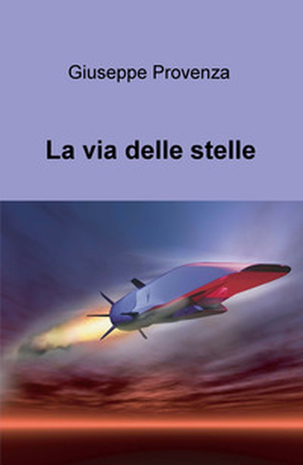 La via delle stelle. Alla scoperta di un esopianeta - Librerie.coop La via delle stelle. Alla scoperta di un esopianeta - Librerie.coop