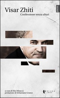 Visar Zhiti. Confessione senza altari - Librerie.coop