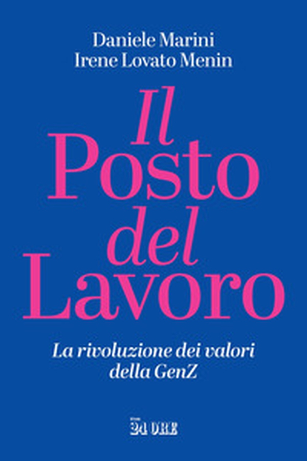 Il posto del lavoro. La rivoluzione dei valori della GenZ - Librerie.coop Il posto del lavoro. La rivoluzione dei valori della GenZ - Librerie.coop