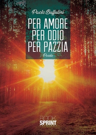 Per amore per odio per pazzia - Librerie.coop