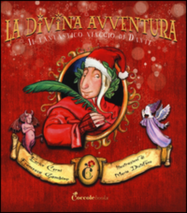 La divina avventura. Il fantastico viaggio di Dante - Librerie.coop La divina avventura. Il fantastico viaggio di Dante - Librerie.coop
