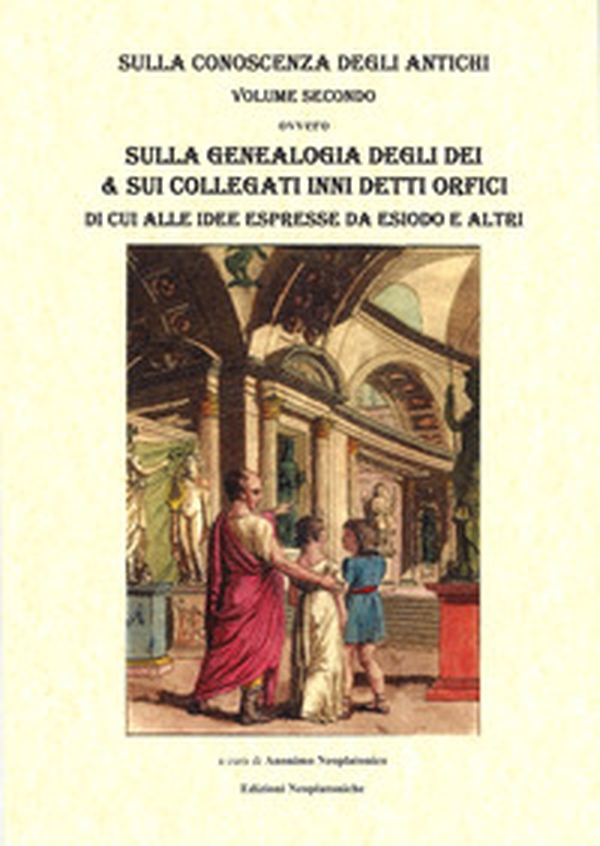 Inni Orfici. Sulla genealogia degli dei e sui collegati Inni Orfici - Librerie.coop Inni Orfici. Sulla genealogia degli dei e sui collegati Inni Orfici - Librerie.coop