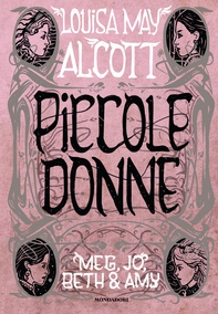 PICCOLE DONNE - Meg, Jo, Bet & Amy - Librerie.coop