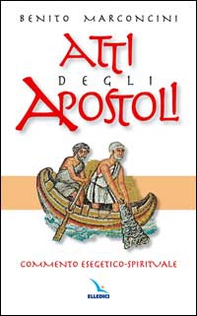 Atti degli Apostoli. Commento esegetico-spirituale - Librerie.coop Atti degli Apostoli. Commento esegetico-spirituale - Librerie.coop