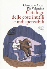 Catalogo delle cose inutili e indispensabili - Librerie.coop Catalogo delle cose inutili e indispensabili - Librerie.coop
